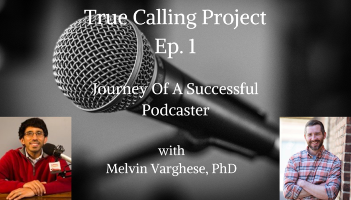 Ep. 1 – Melvin Varghese: Journey Of A Successful Podcaster