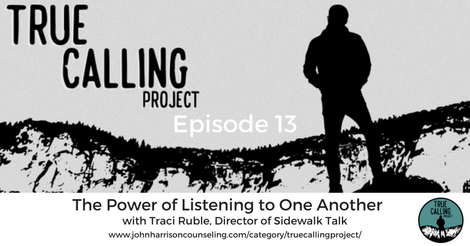 True Calling Project 13 – Traci Ruble: The Power of Listening to One Another